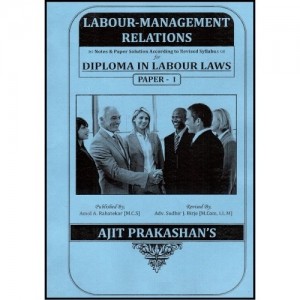Ajit Prakashan's Labour Management Relations Notes for DLL & LW Paper - I by Adv. Sudhir J. Birje
